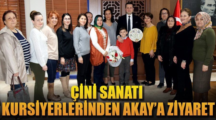 ÇİNİ KURSU KURSİYERLERİNDEN BAŞKANIMIZ AKAY’A TEŞEKKÜR ZİYARETİ