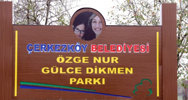 ÖZGE NUR-GÜLCE DİKMEN'İN İSİMLERİ ÖLÜMSÜZLEŞTİRİLDİ